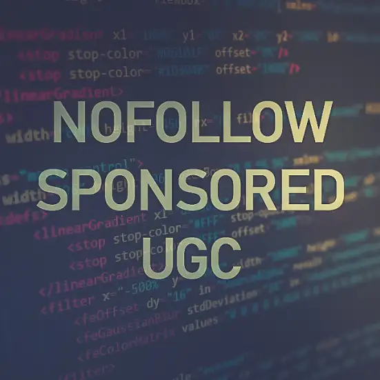 Sponsored, UGC, Nofollow: Google систематизирует исходящие ссылки